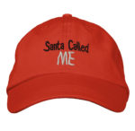 Santa Called Me Hat