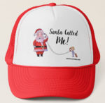 Santa Called Me Baseball Cap